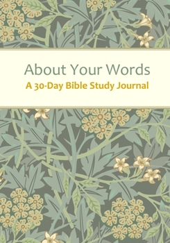 Paperback About Your Words: A 30-Day Bible Study Journey Book