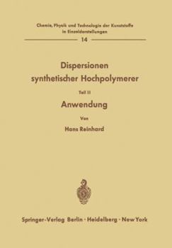 Paperback Dispersionen Synthetischer Hochpolymerer: Teil II: Anwendung [German] Book