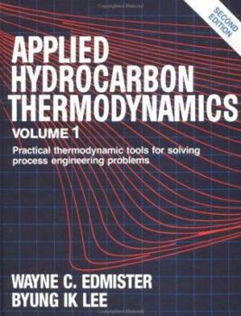 Hardcover Applied Hydrocarbon Thermodynamics, Vol. 1, 2nd Edition Book