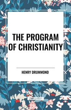 The Program Of Christianity: An Address
