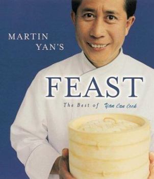 Paperback Martin Yan's Feast: The Best of Yan Can Cook Book