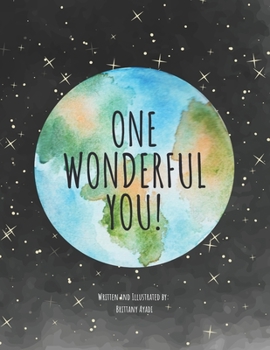 Paperback One Wonderful You!: A Children's book of Positive Affirmations. Book