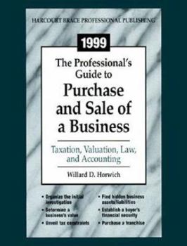 Paperback The Professional's Guide to Purchase and Sale of a Business: Taxation, Valuation, Law, and Accounting [With 2] Book