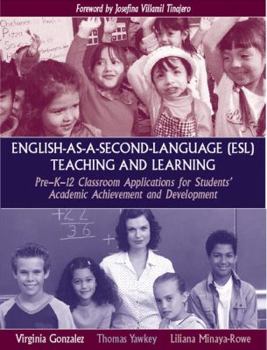 Paperback English-As-A-Second-Language (ESL) Teaching and Learning: Pre-K-12 Classroom Applications for Students' Academic Achievement and Development Book