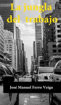 Hardcover La Jungla del Trabajo [Spanish] Book