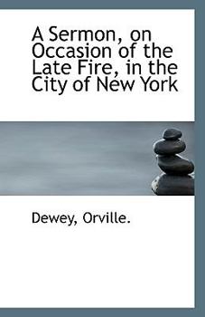 Paperback A Sermon, on Occasion of the Late Fire, in the City of New York Book