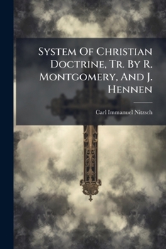 Paperback System Of Christian Doctrine, Tr. By R. Montgomery, And J. Hennen Book