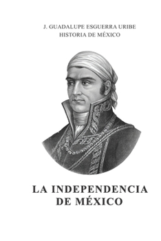 Paperback La Independencia de M?xico [Spanish] Book