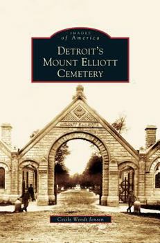 Detroit's Mount Elliott Cemetery - Book  of the Images of America: Michigan