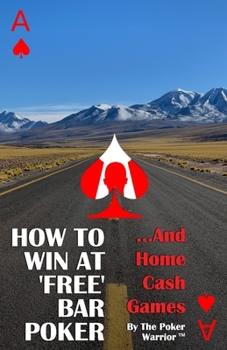 Paperback How To Win At 'Free' Bar Poker: ...And Home Cash Games Book