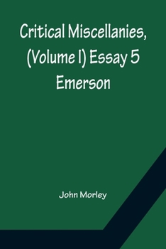 Paperback Critical Miscellanies, (Volume I) Essay 5: Emerson Book