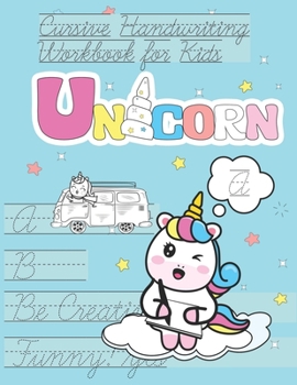 Paperback Unicorn Cursive Handwriting Workbook for Kids: italics beautiful handwriting for children Awesome Present for Children to develop thier skills Book