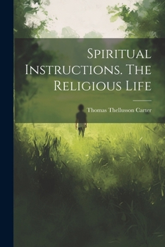 Paperback Spiritual Instructions. The Religious Life Book