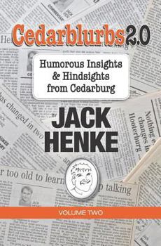 Paperback Cedarblurbs 2.0: Humorous Insights & Hindsights from Cedarburg Volume 2 Book