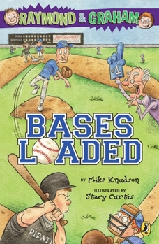 Bases Loaded - Book #3 of the Raymond and Graham