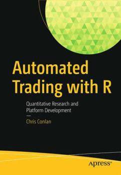 Paperback Automated Trading with R: Quantitative Research and Platform Development Book