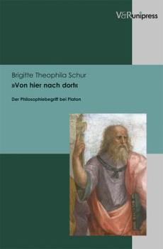 Hardcover Von Hier Nach Dort: Der Philosophiebegriff Bei Platon [German] Book