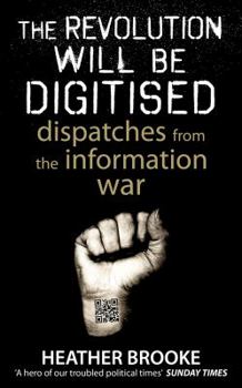 Paperback The Revolution Will Be Digitised: Dispatches from the Information War Book