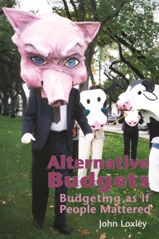 Paperback Alternative Budgets: Budgeting as If People Mattered Book