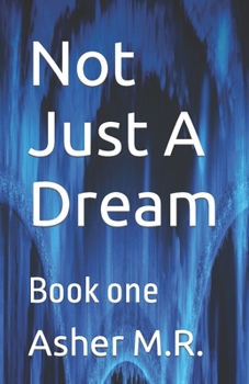 Paperback Not Just A Dream: Book one Book