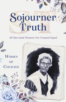 Paperback Women of Courage: Sojourner Truth Book