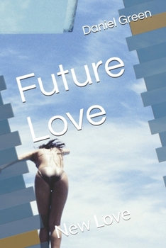 Future Love: New Love