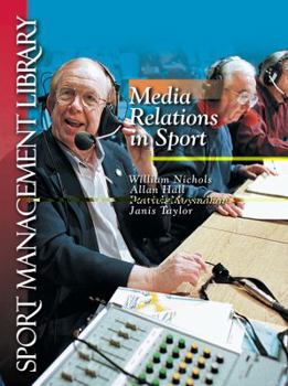 Hardcover Media Relations in Sport (Sport Management Library) Book