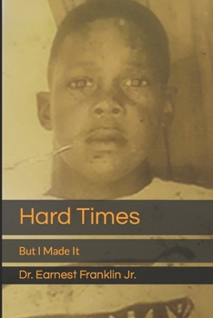 Paperback Hard Times: But I Made It Book