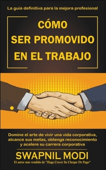 Paperback Cómo Ser Promovido En El Trabajo [Spanish] Book