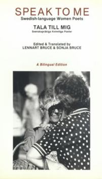 Paperback Speak to Me: Swedish-Language Women Poets/Tala Till Mig : Svensksprakiga Kvinnliga Poe Ter (Contemporary Anthology Series) (English and Swedish Edition) Book