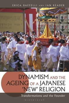 Paperback Dynamism and the Ageing of a Japanese 'New' Religion: Transformations and the Founder Book