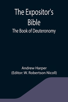 Paperback The Expositor's Bible: The Book of Deuteronomy Book