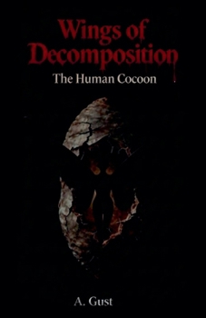 Paperback Wings of Decomposition: The Human Cocoon Book