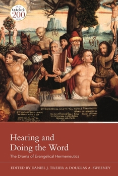 Hardcover Hearing and Doing the Word: The Drama of Evangelical Hermeneutics Book