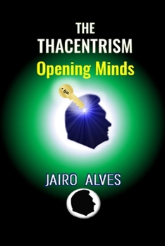 Paperback The Thacentrism: Opening Minds Book
