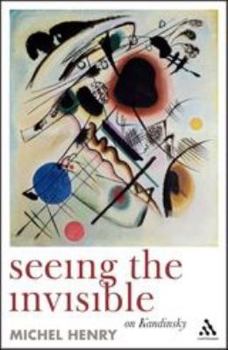 Paperback Seeing the Invisible: On Kandinsky Book