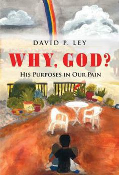 Hardcover Why, God? His Purposes in Our Pain Book