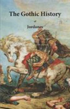 Paperback The Gothic History of Jordanes Book