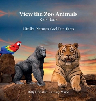 View the Zoo Animals Kids Book : Great Opportunity for Your Kids to Meet the Zoo Animals and Learn Some Cool Fun Facts