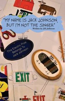 Paperback My Name Is Jack Johnson, But I'm Not the Singer Book