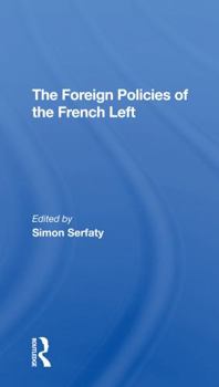 Paperback The Foreign Policies of the French Left Book