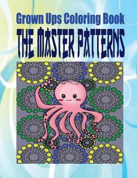 Paperback Grown Ups Coloring Book The Master Patterns Mandalas Book