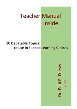 Paperback 10 Debatable Topics for Flipped Learning Classes: This book has all ten stories with URLs for reference and teaching. Book