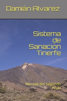 Paperback Sistema de Sanación Tinerfe: Manual del Segundo Nivel [Spanish] Book