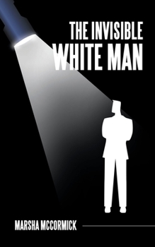 Paperback The Invisible White Man Book