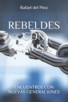 Paperback Rebeldes Con Causa: Encuentros Con Nuevas Generaciones [Spanish] Book