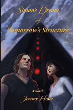 Simon's Dream of Tomorrow's Structure (The Simon's Dream Saga)