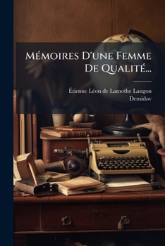 Paperback Mémoires D'une Femme De Qualité... [French] Book