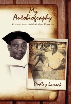 Hardcover My Autobiography: A Personal Journey in Life of a Poor African Boy Book