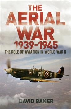 Paperback The Aerial War: 1939-45: The Role of Aviation in World War II Book